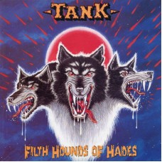 TANK - Filth Hounds Of Hades (2022) CD